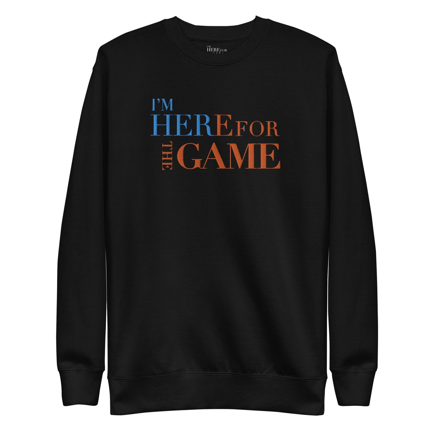 I'm Her Blue & Orange Premium Sweatshirt - I’m Here For The Game