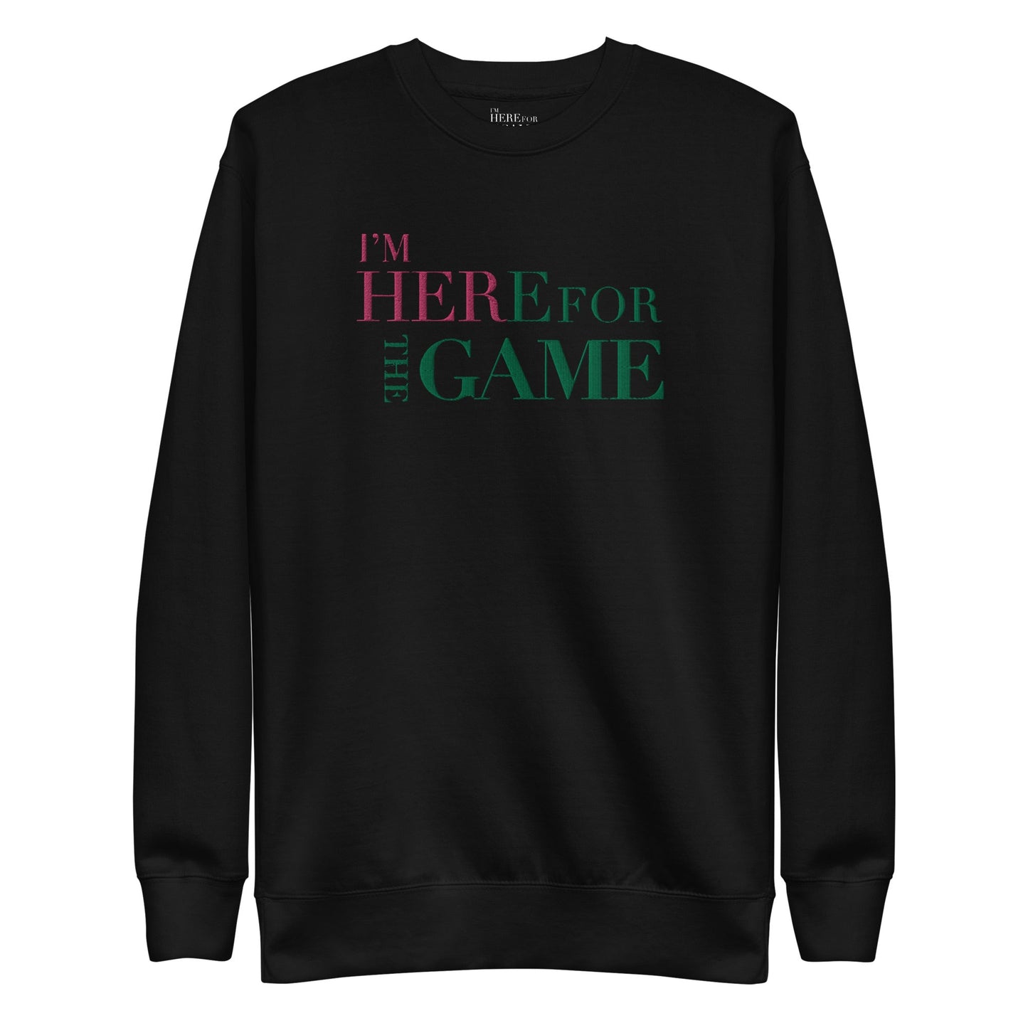 I'm Her Pink & Green Premium Sweatshirt - I’m Here For The Game