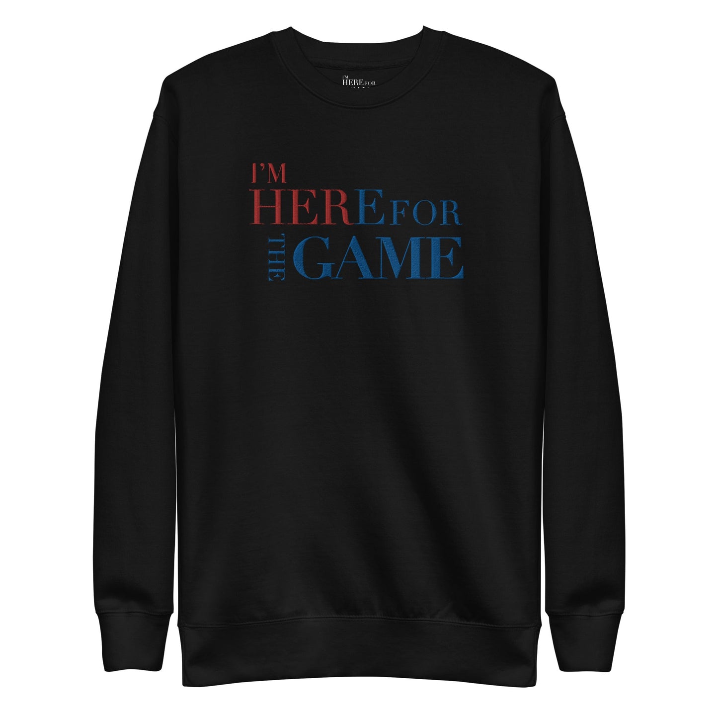 I'm Her Red & Blue Premium Sweatshirt - I’m Here For The Game