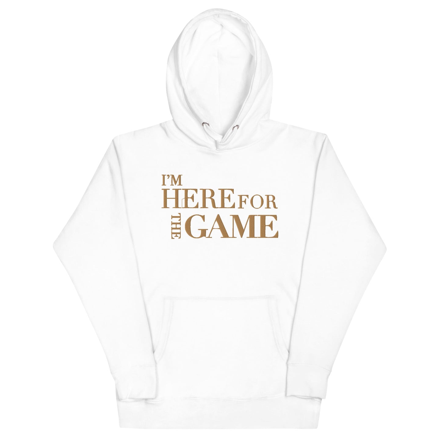 Old Gold Embroidered Hoodie - I’m Here For The Game