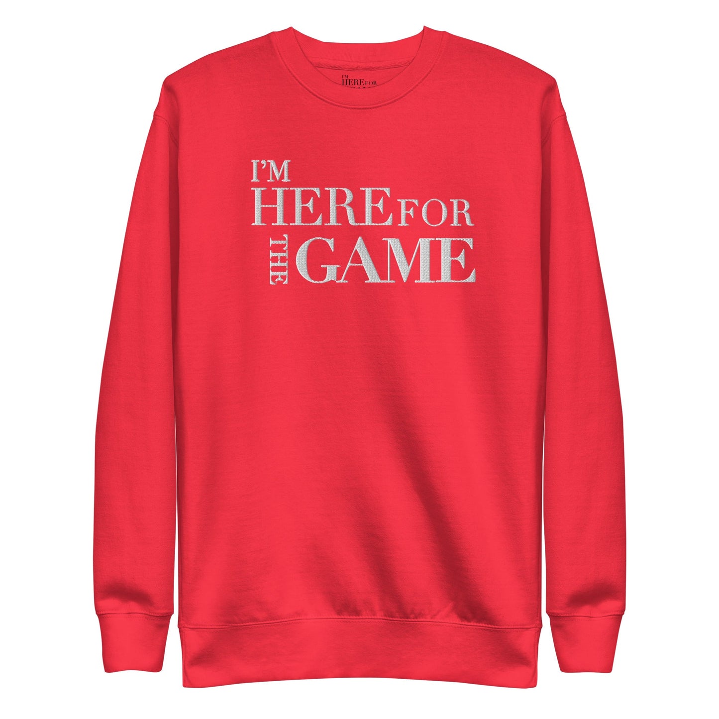Red Premium Embroidered Logo Sweatshirt - I’m Here For The Game