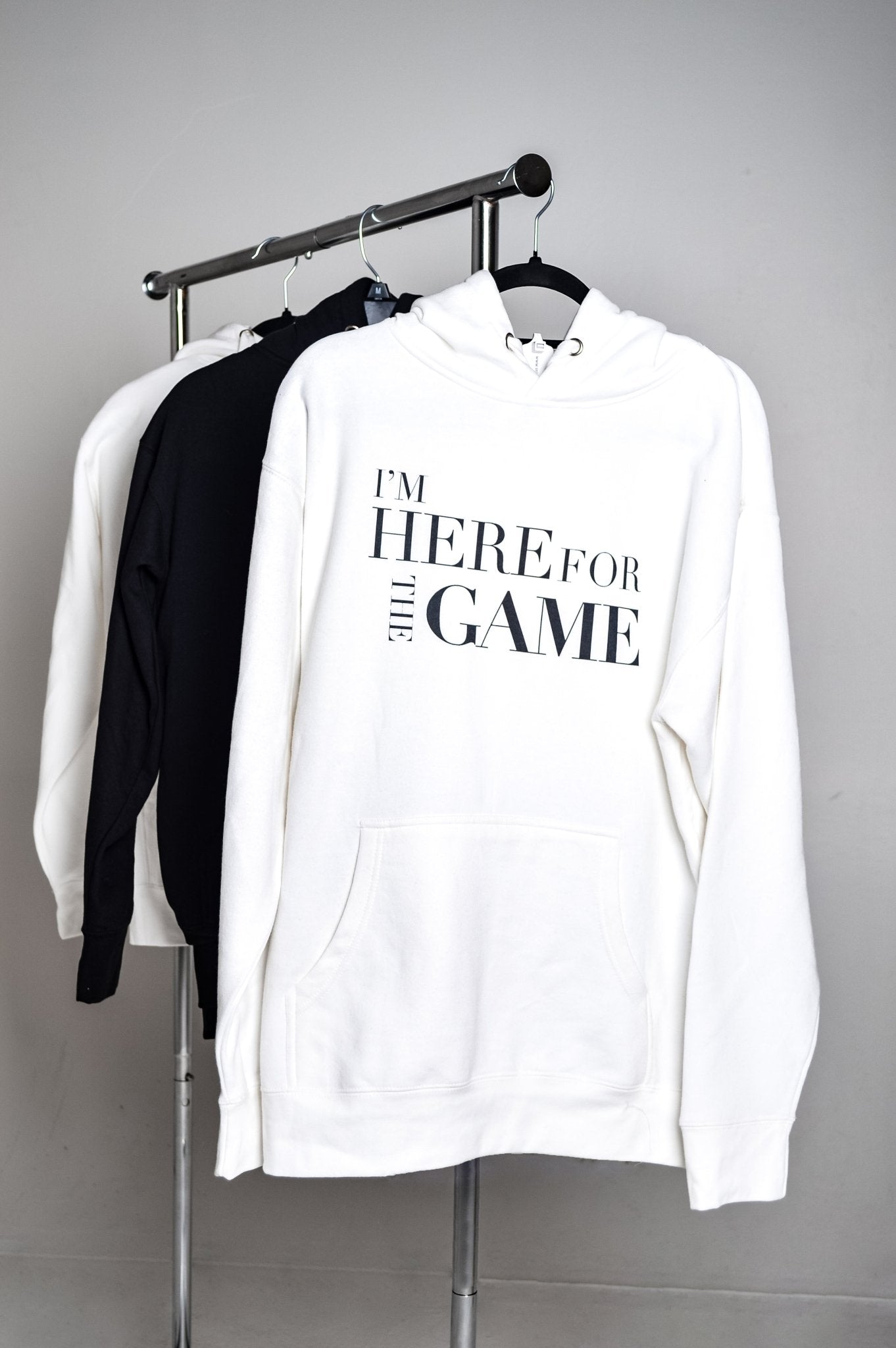 White Logo Hoodie - I’m Here For The Game