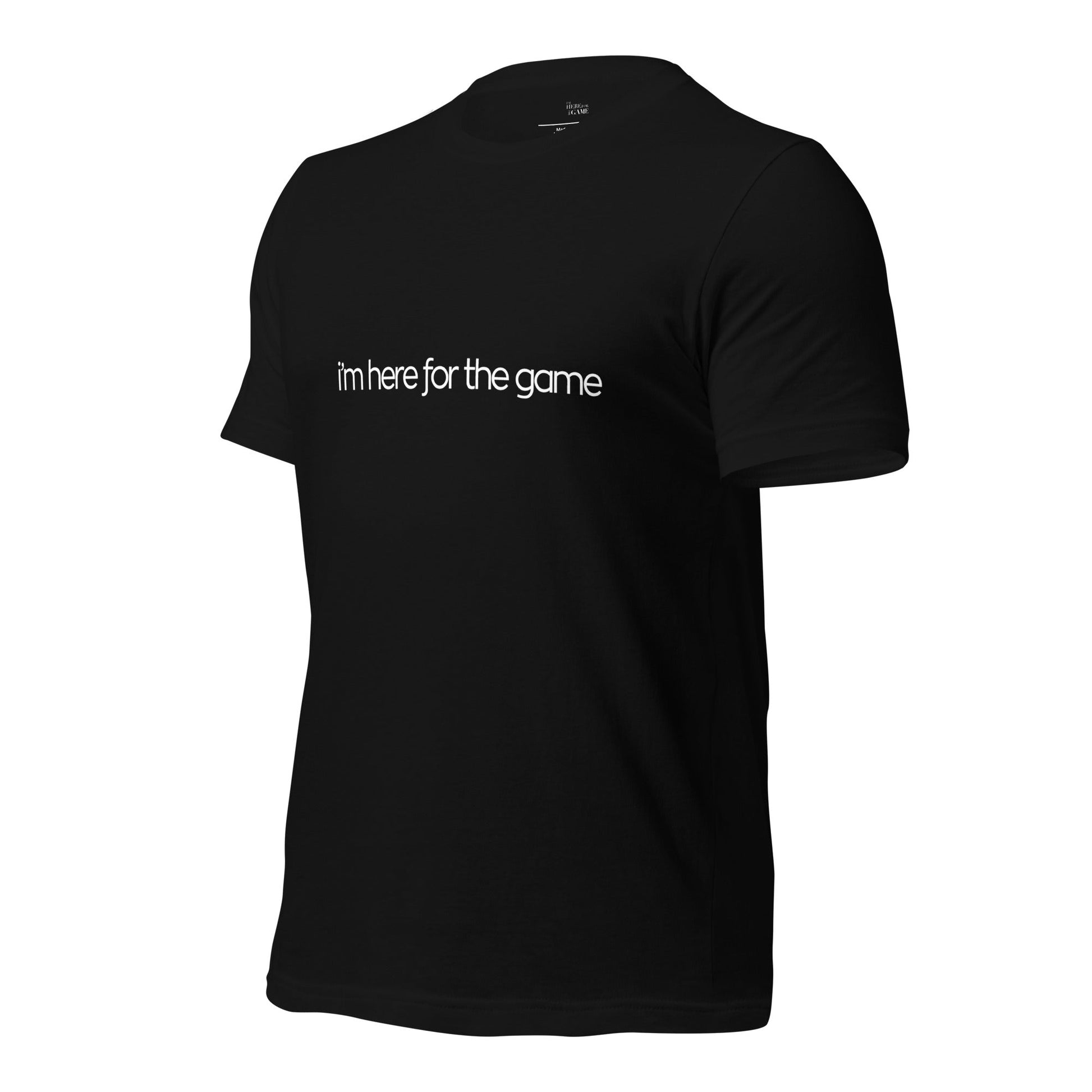 Black Script Tee - I’m Here For The Game