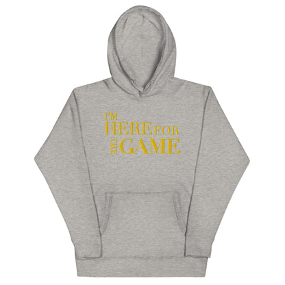 Gold Logo Hoodie - I’m Here For The Game