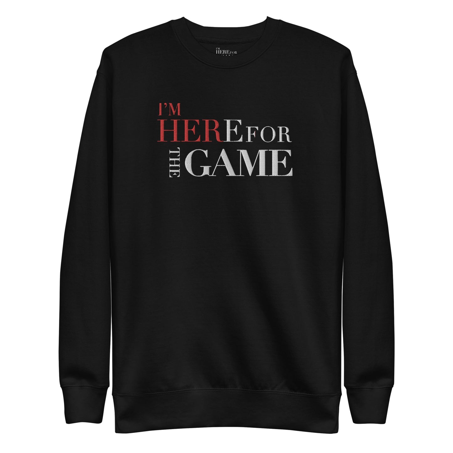 I'm Her Red & White Premium Sweatshirt - I’m Here For The Game