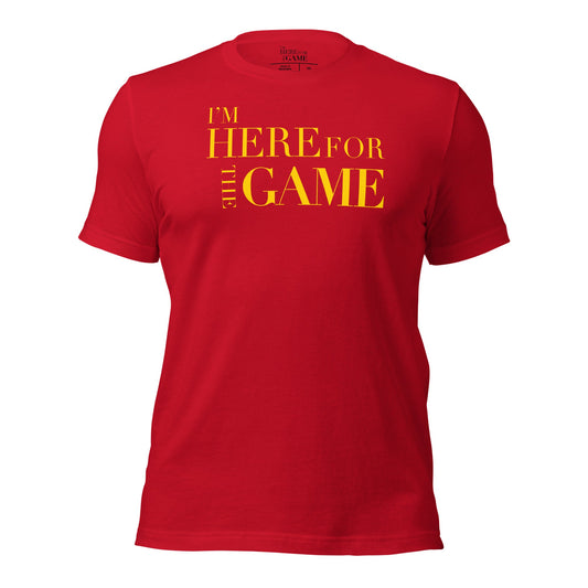 Red and Gold Royalty T-shirt - I’m Here For The Game