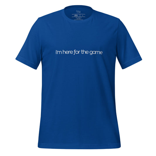 Royal Blue Script Tshirt - I’m Here For The Game