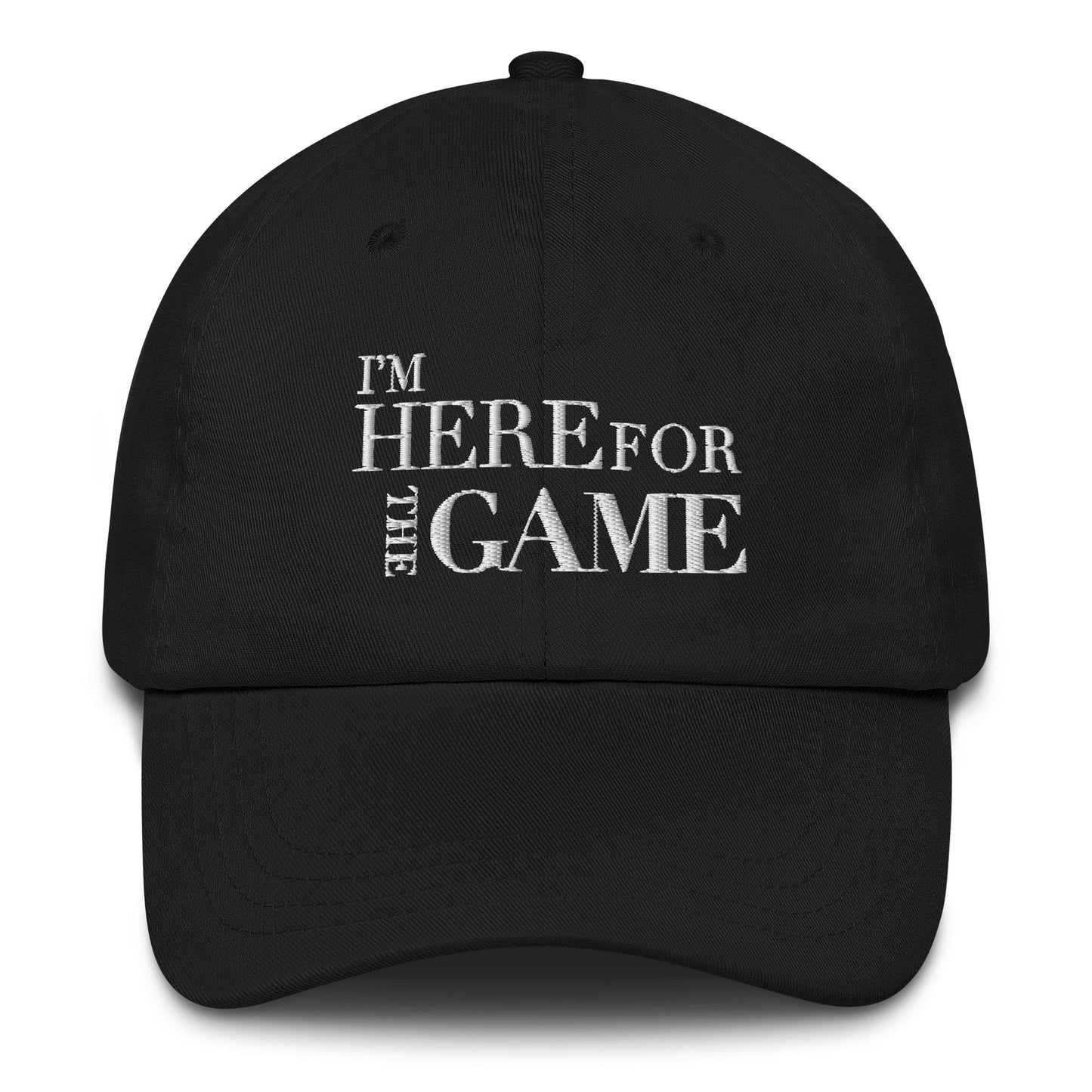 White Logo Embroidered Hat - I’m Here For The Game